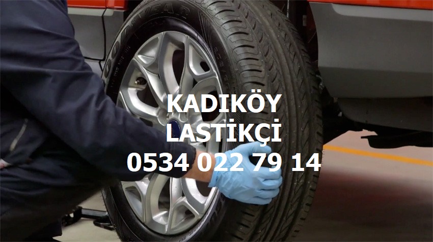 Kadıköy Lastikçi 0534 022 79 14